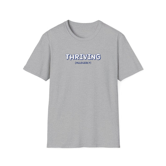 Thriving (allegedly) T-Shirt