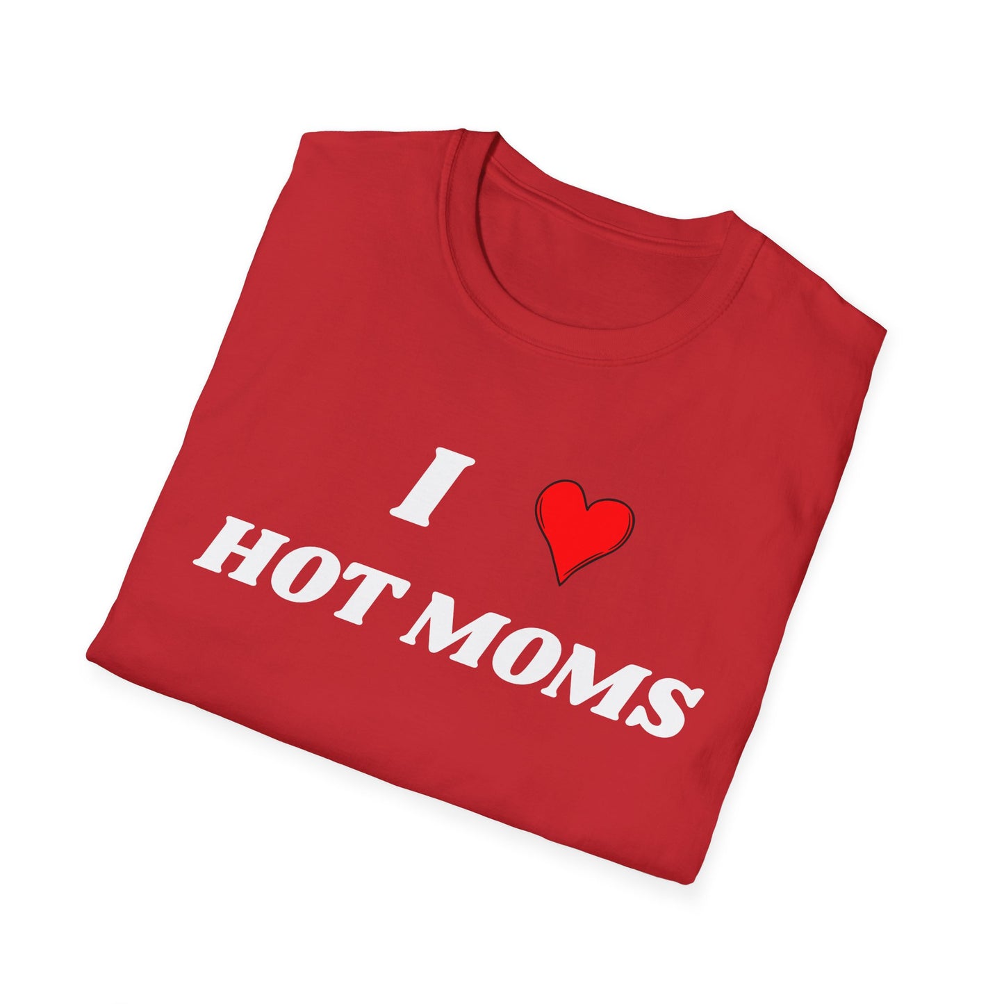 I <3 Hot Moms T-Shirt