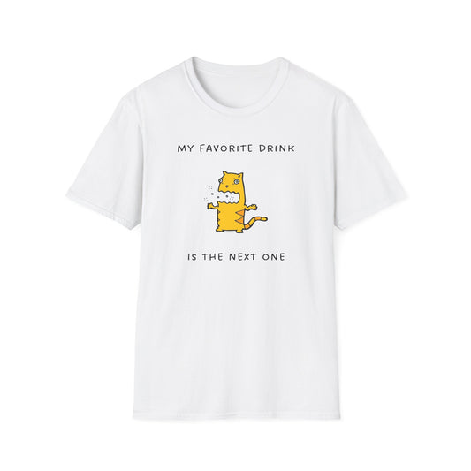 My Favorite Drink is the Next One T-Shirt