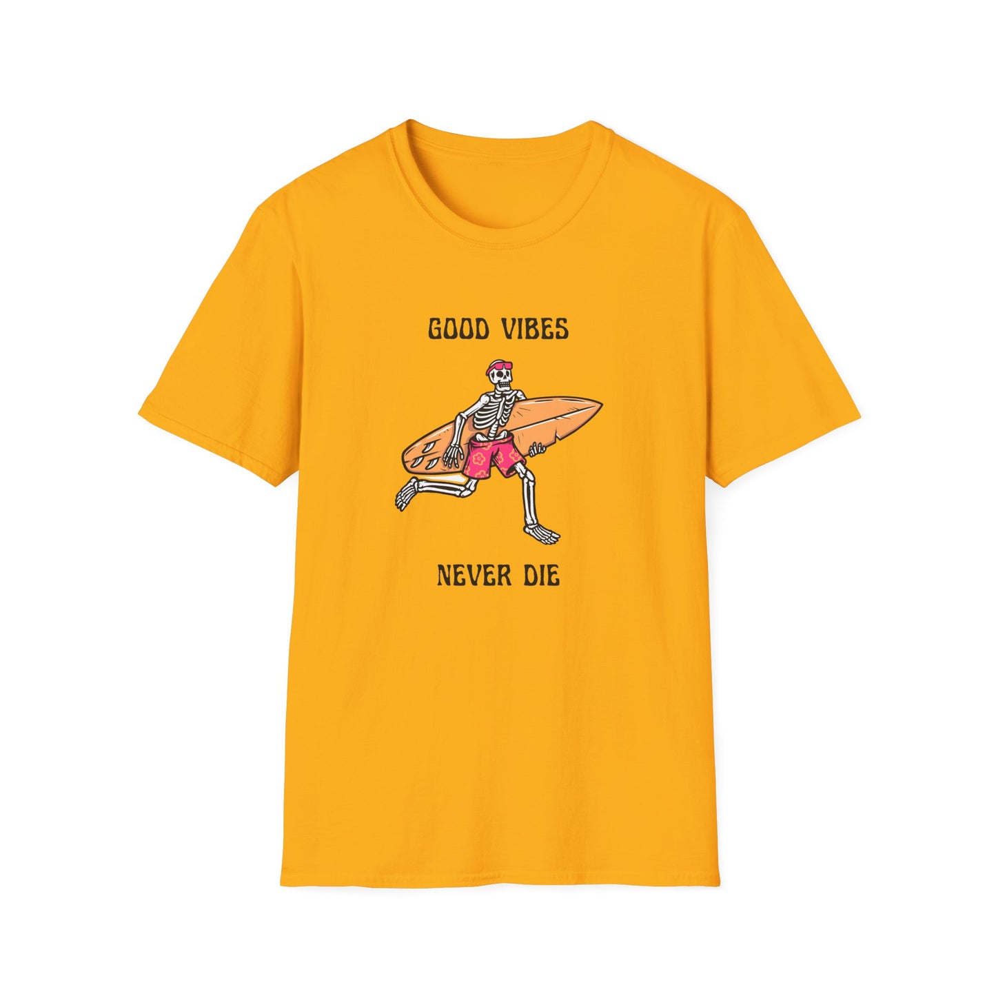 Good Vibes Never Die T-Shirt