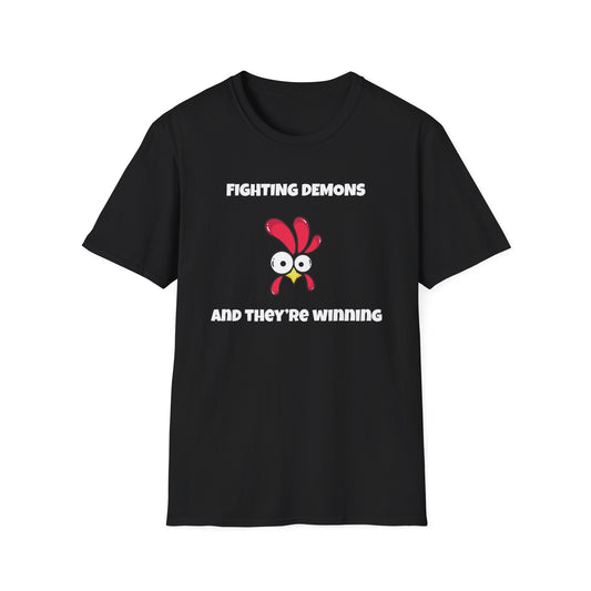 Fighting Demon's and They're Winning T-Shirt