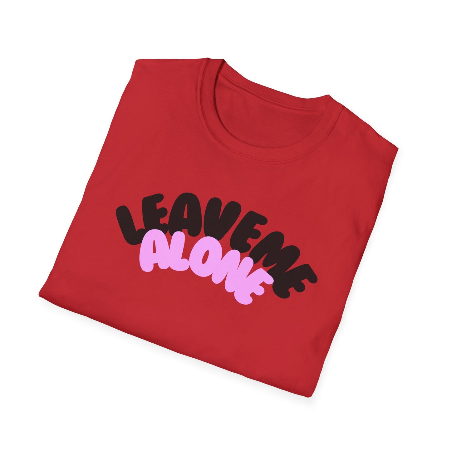 Leave Me Alone T-Shirt