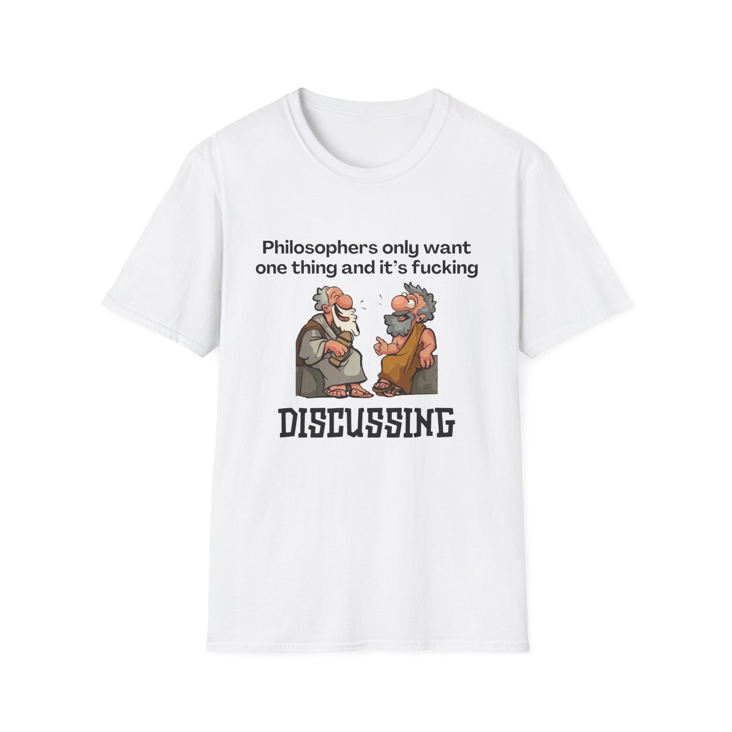 Philosopher's Only Want One Thing T-Shirt