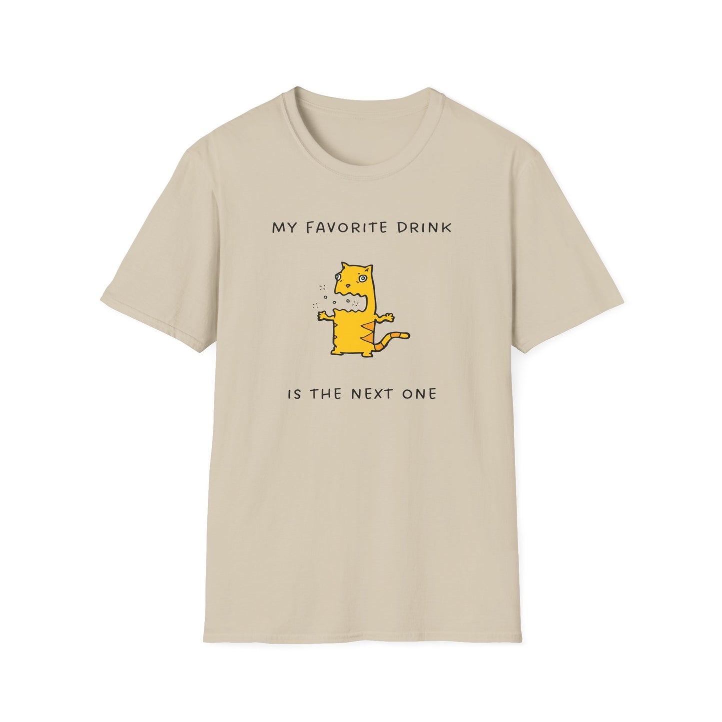 My Favorite Drink is the Next One T-Shirt