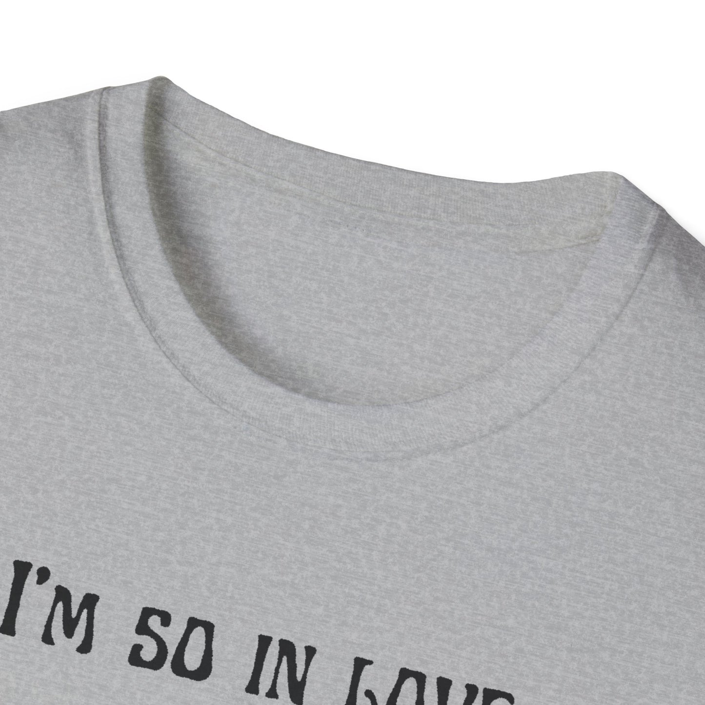 I'm So In Love With My Boyfriend T-Shirt