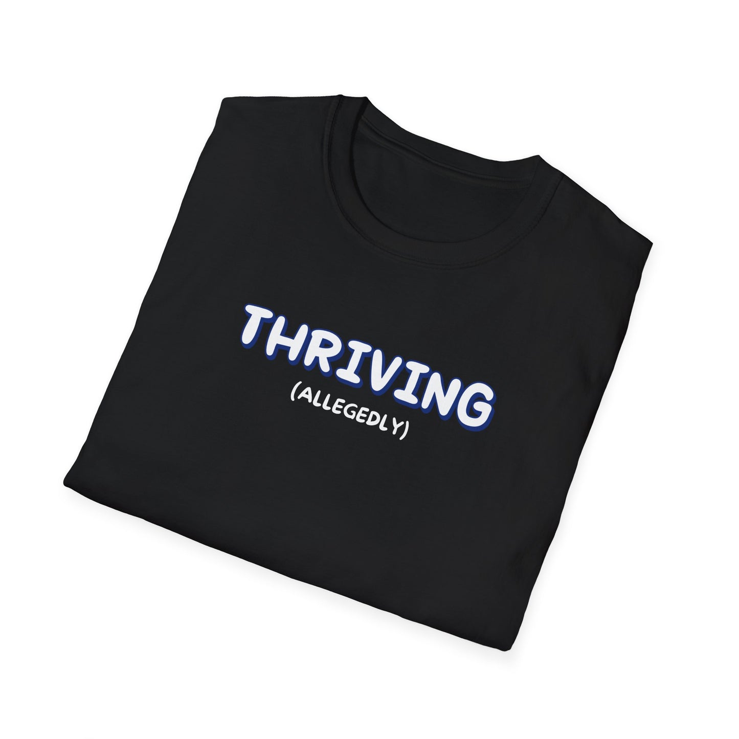 Thriving (allegedly) T-Shirt