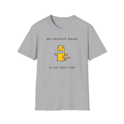 My Favorite Drink is the Next One T-Shirt
