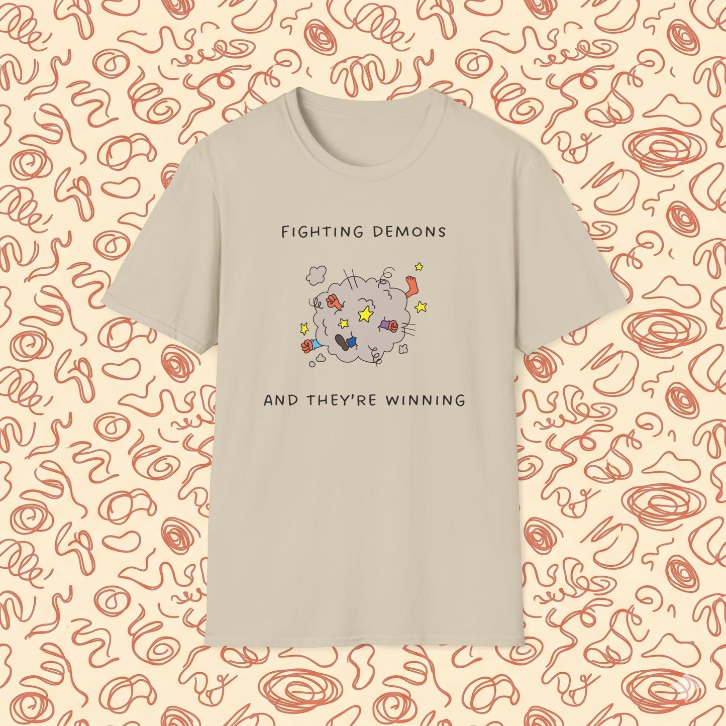 Fighting Demons and They're Winning T-Shirt