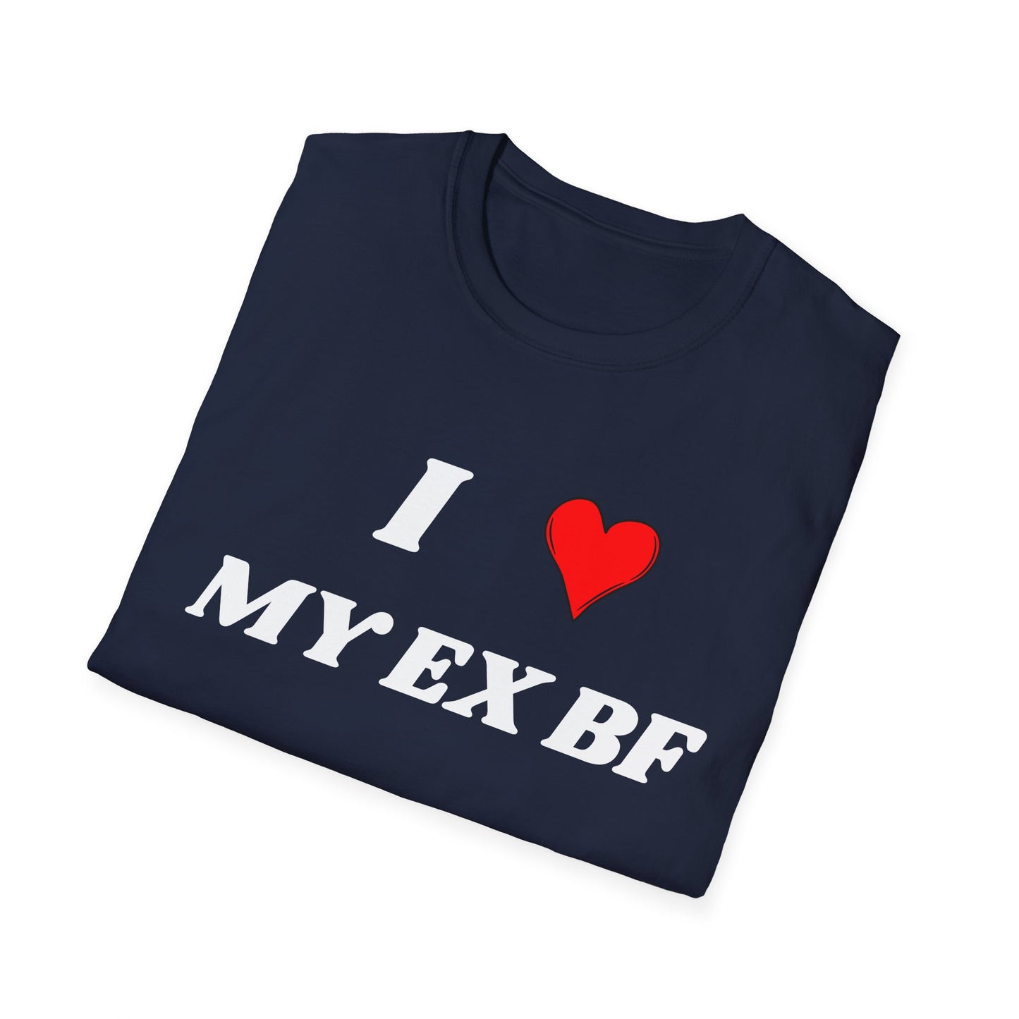 I <3 My Ex BF T-Shirt