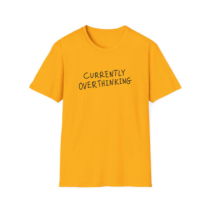 Currently Overthinking T-Shirt