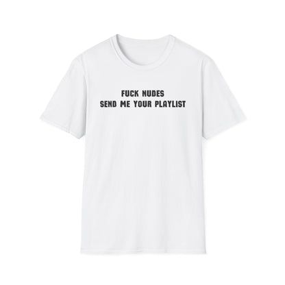 Send Me Your Playlist T-Shirt