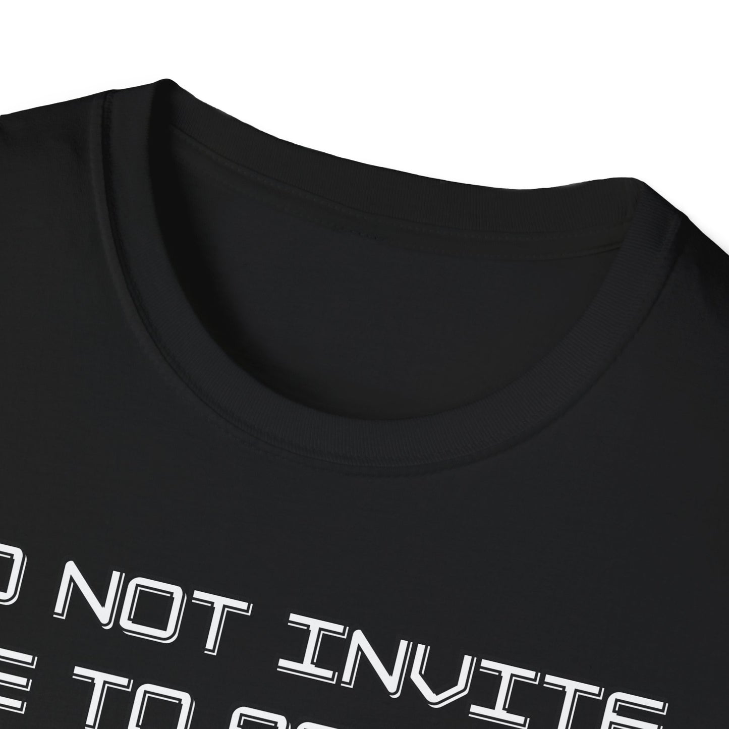Do Not Invite Me To Afters T-Shirt