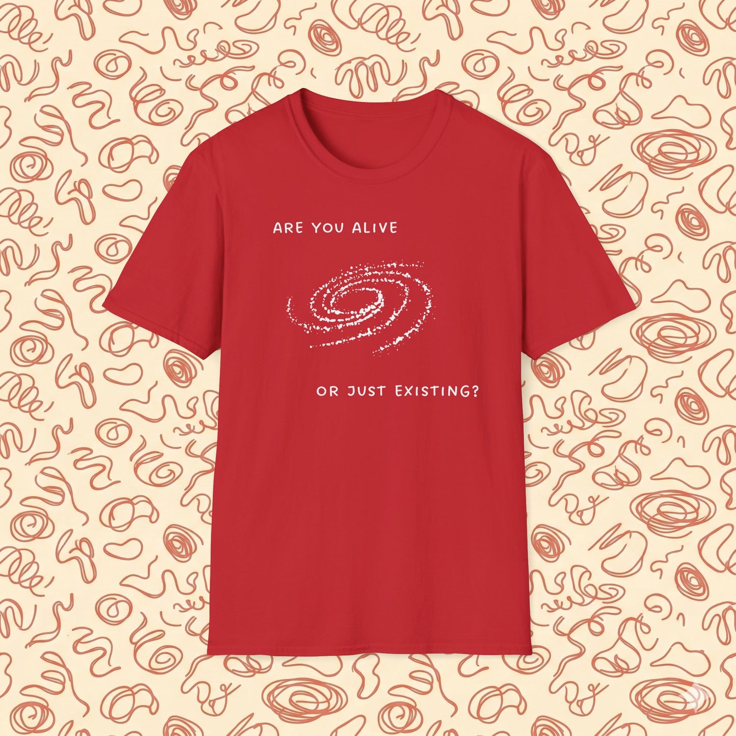 Are You Alive or Just Existing T-Shirt