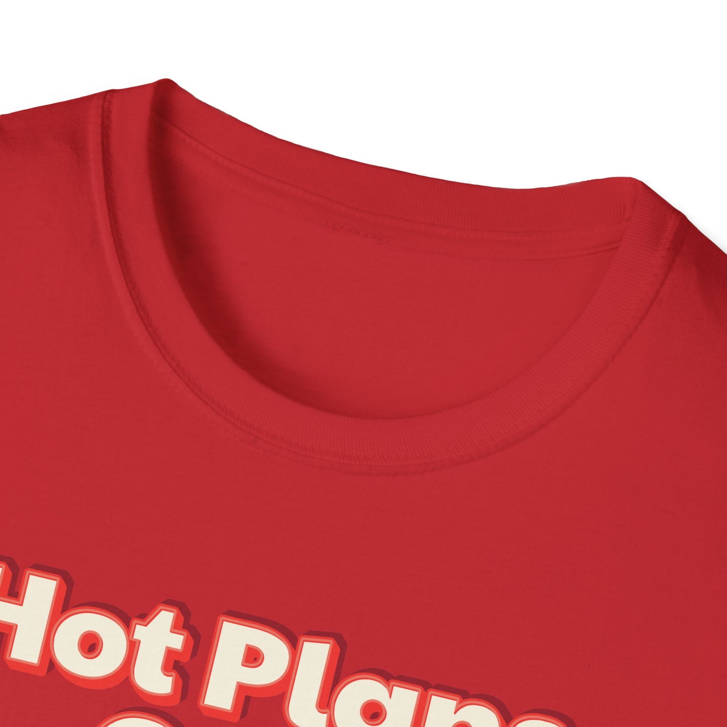 Hot Plans Over Hot Guys T-Shirt