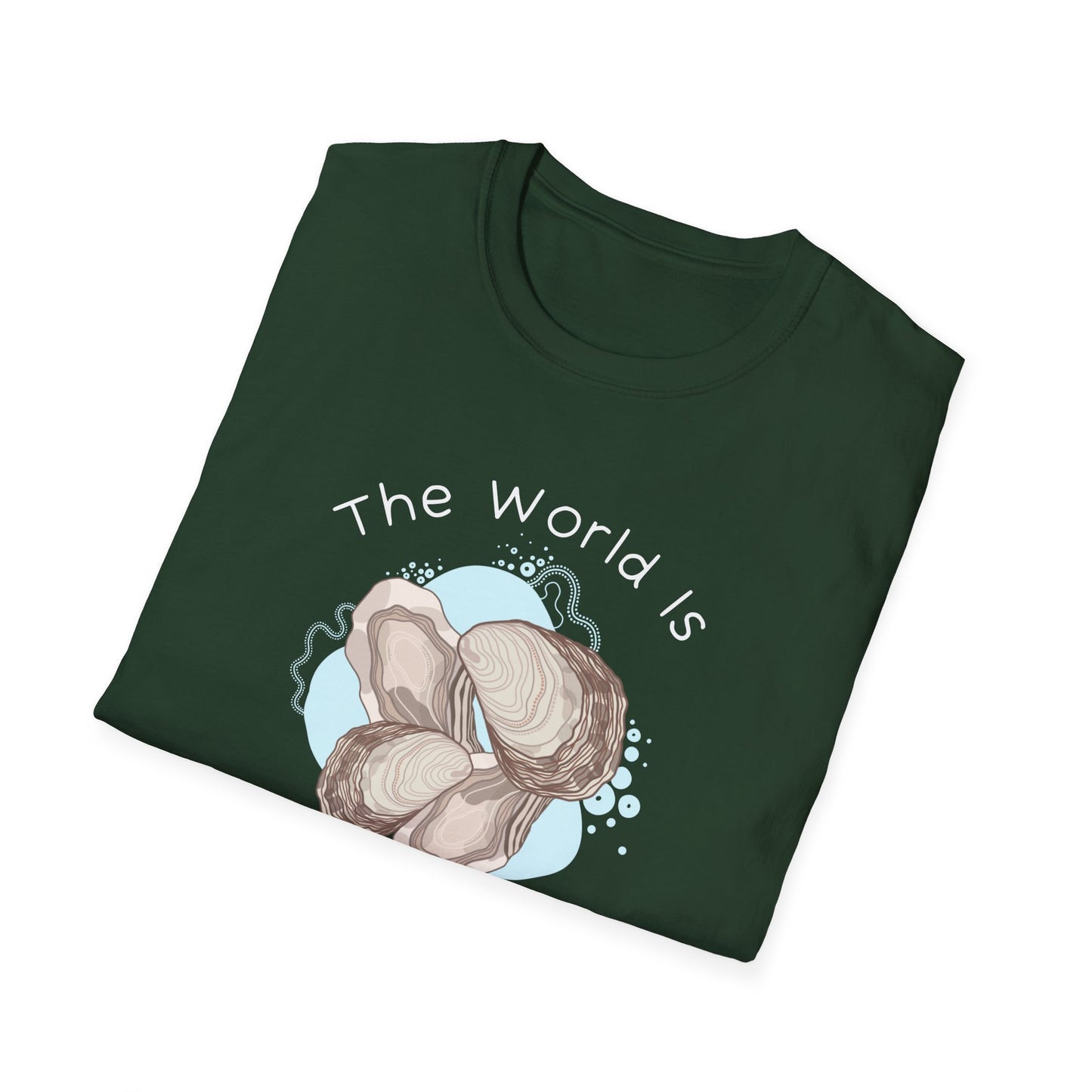 The World is Your Oyster T-Shirt