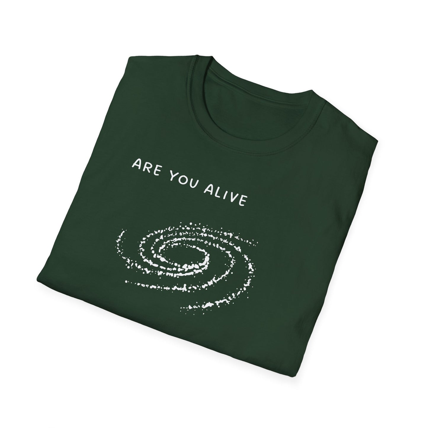Are You Alive or Just Existing T-Shirt