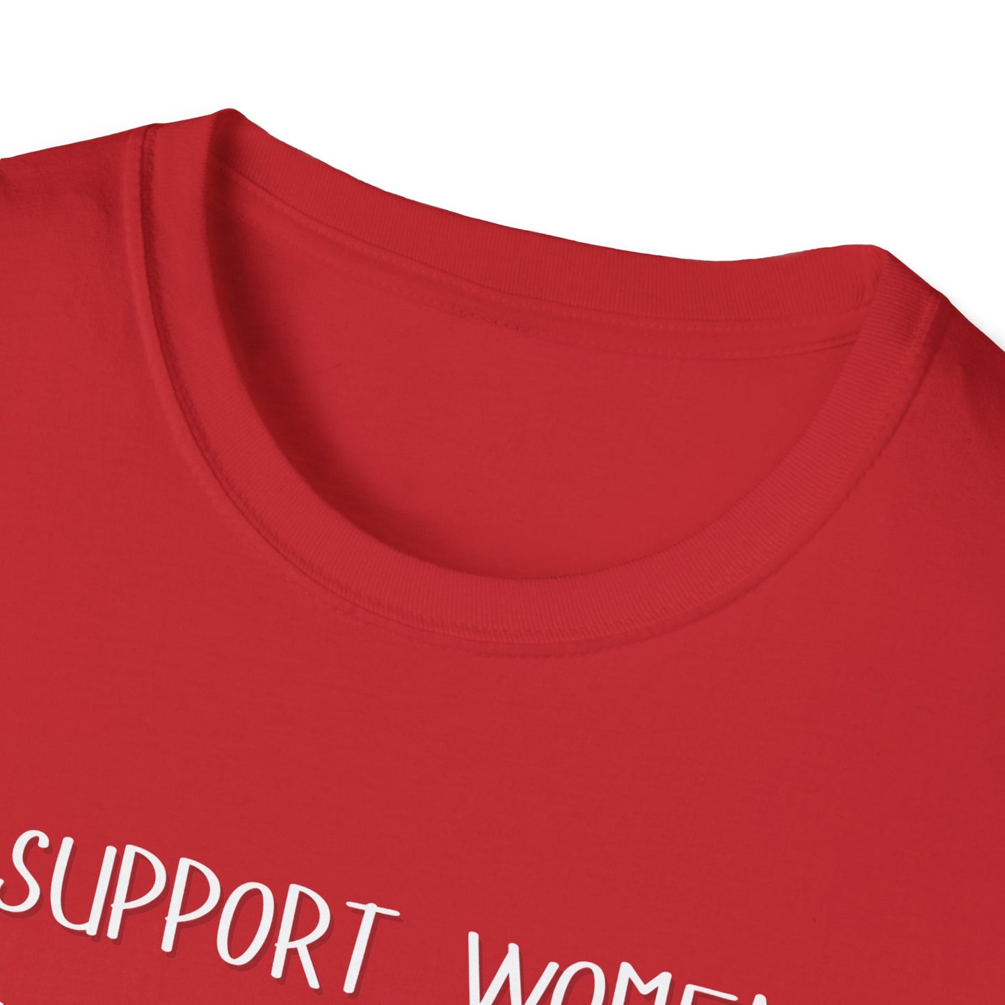 I Support Women's Rights and Wrongs T-Shirt