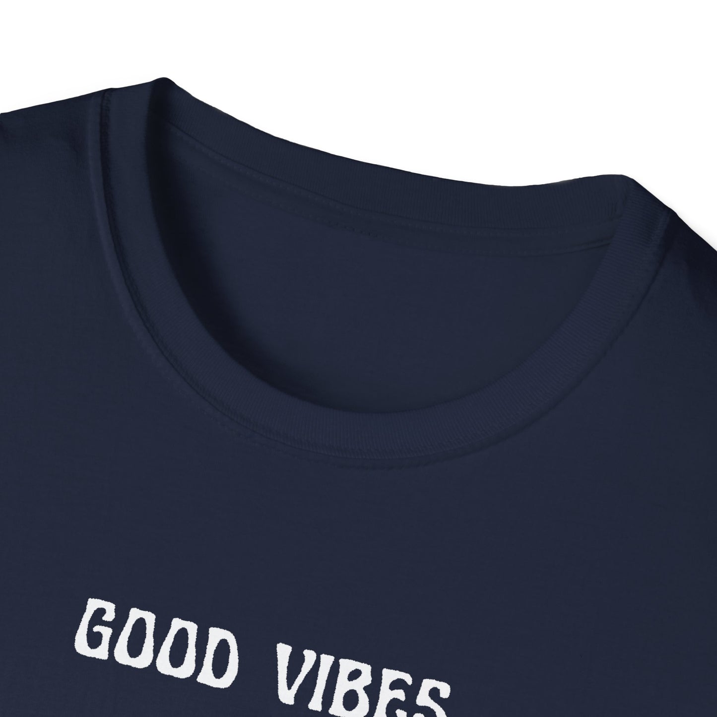 Good Vibes Never Die T-Shirt