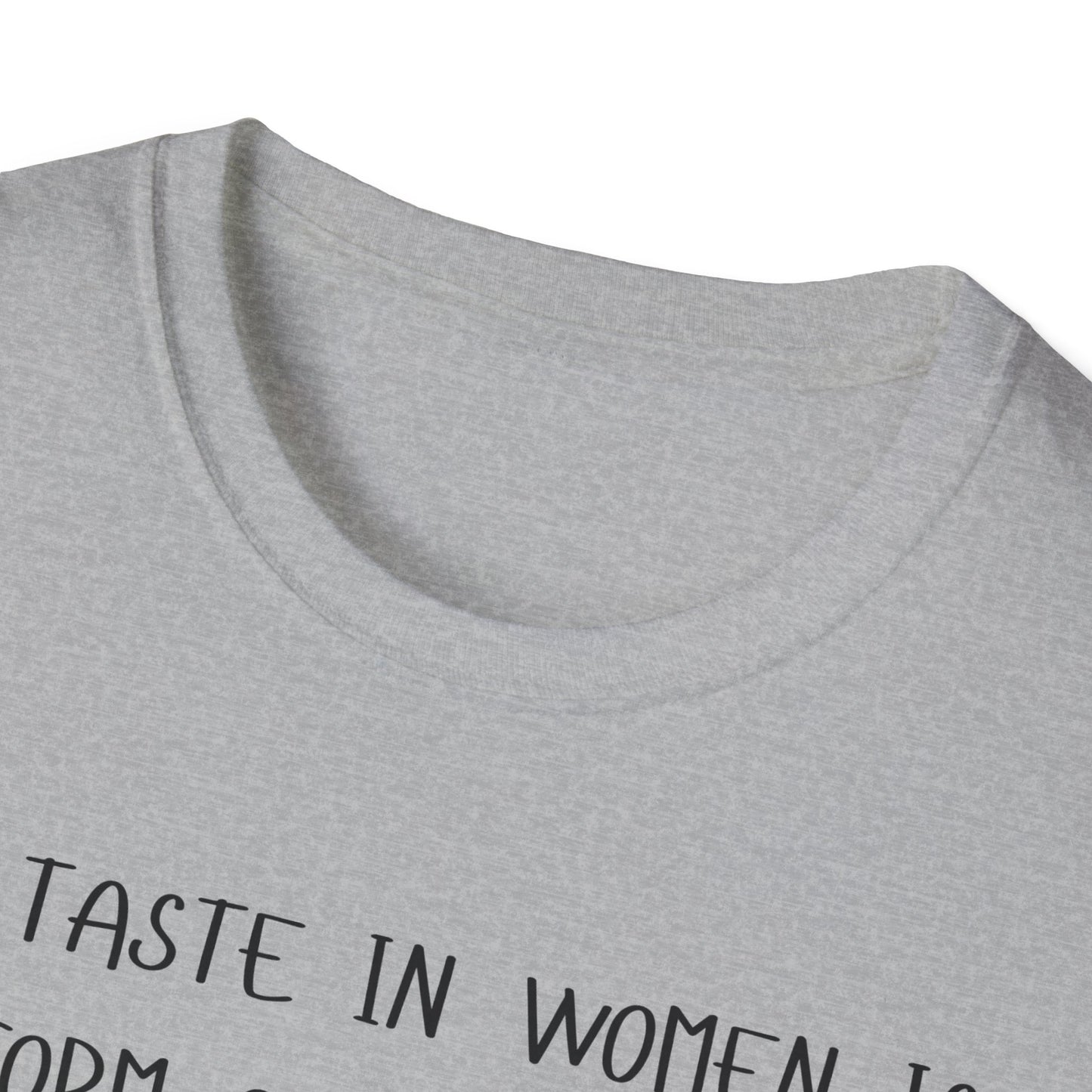 My Taste in Women is a Form of Self Harm T-Shirt