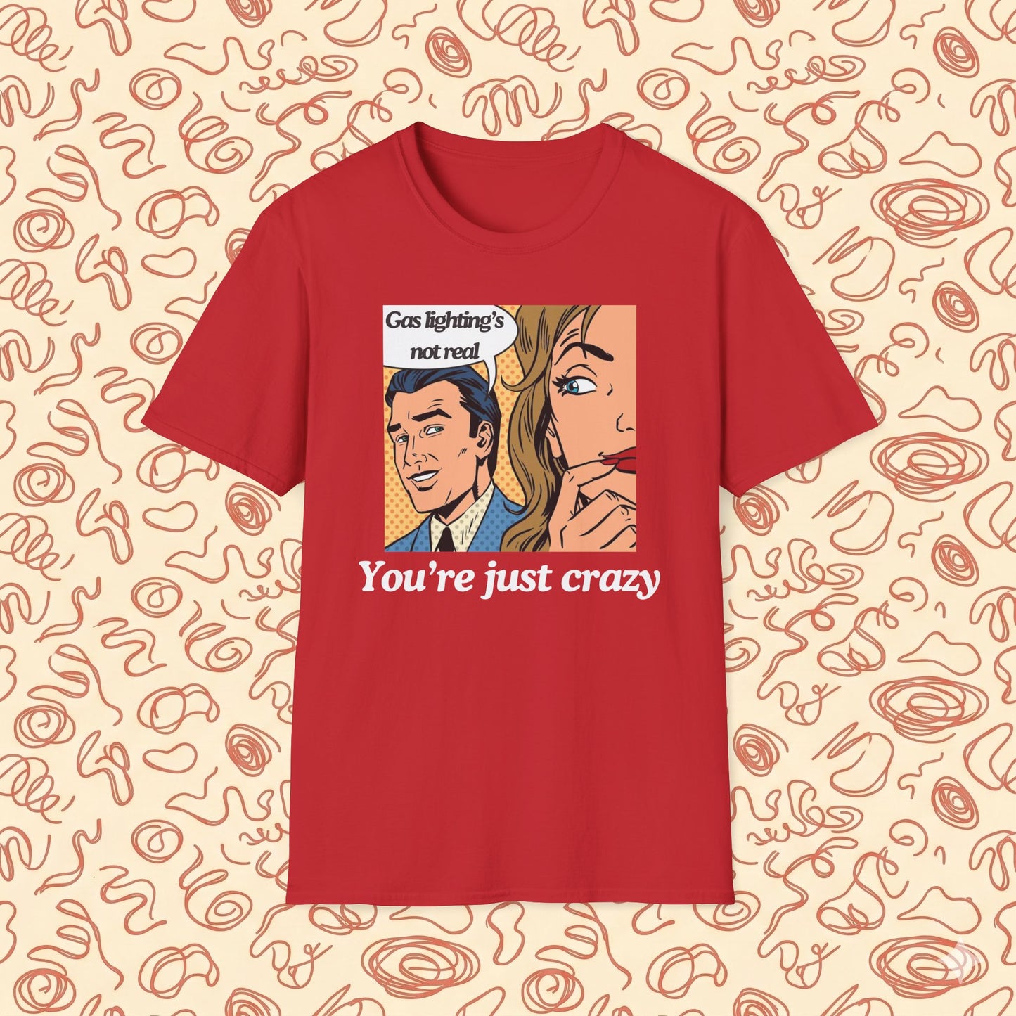 Gas Lighting's Not Real T-Shirt