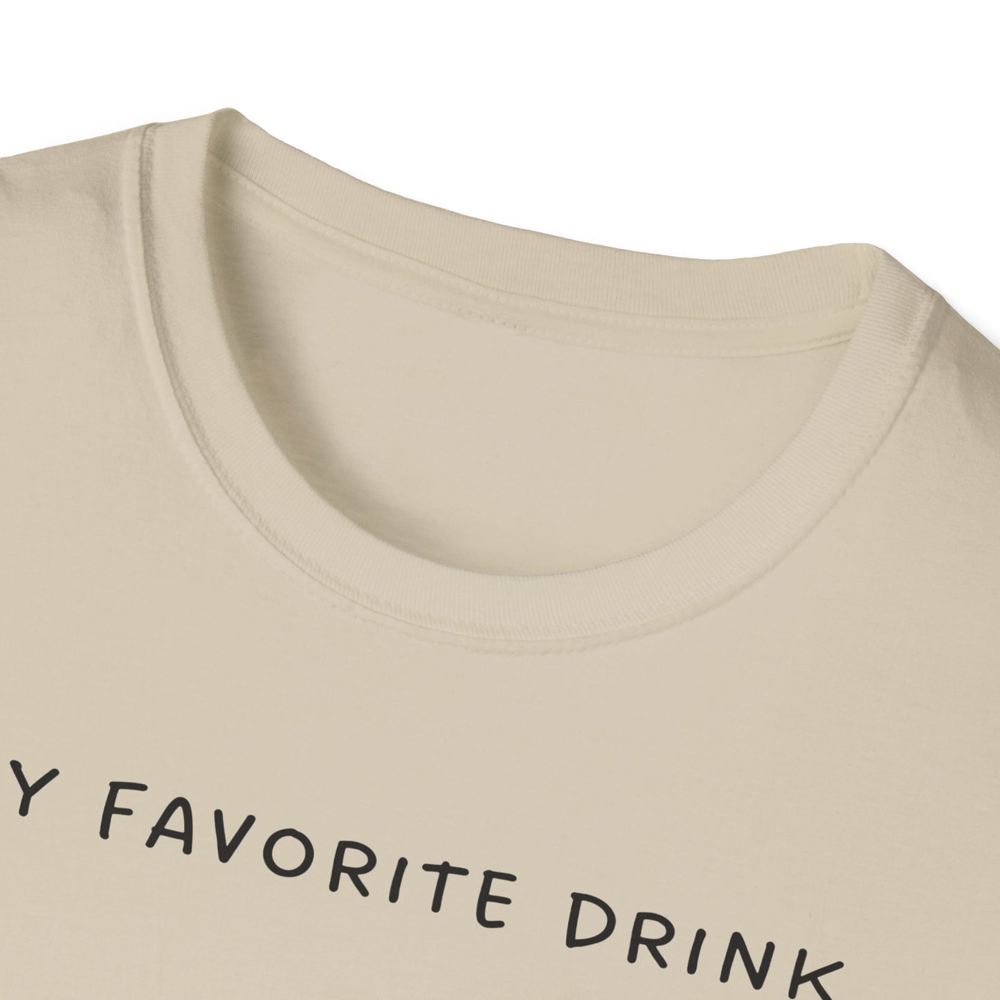 My Favorite Drink is the Next One T-Shirt