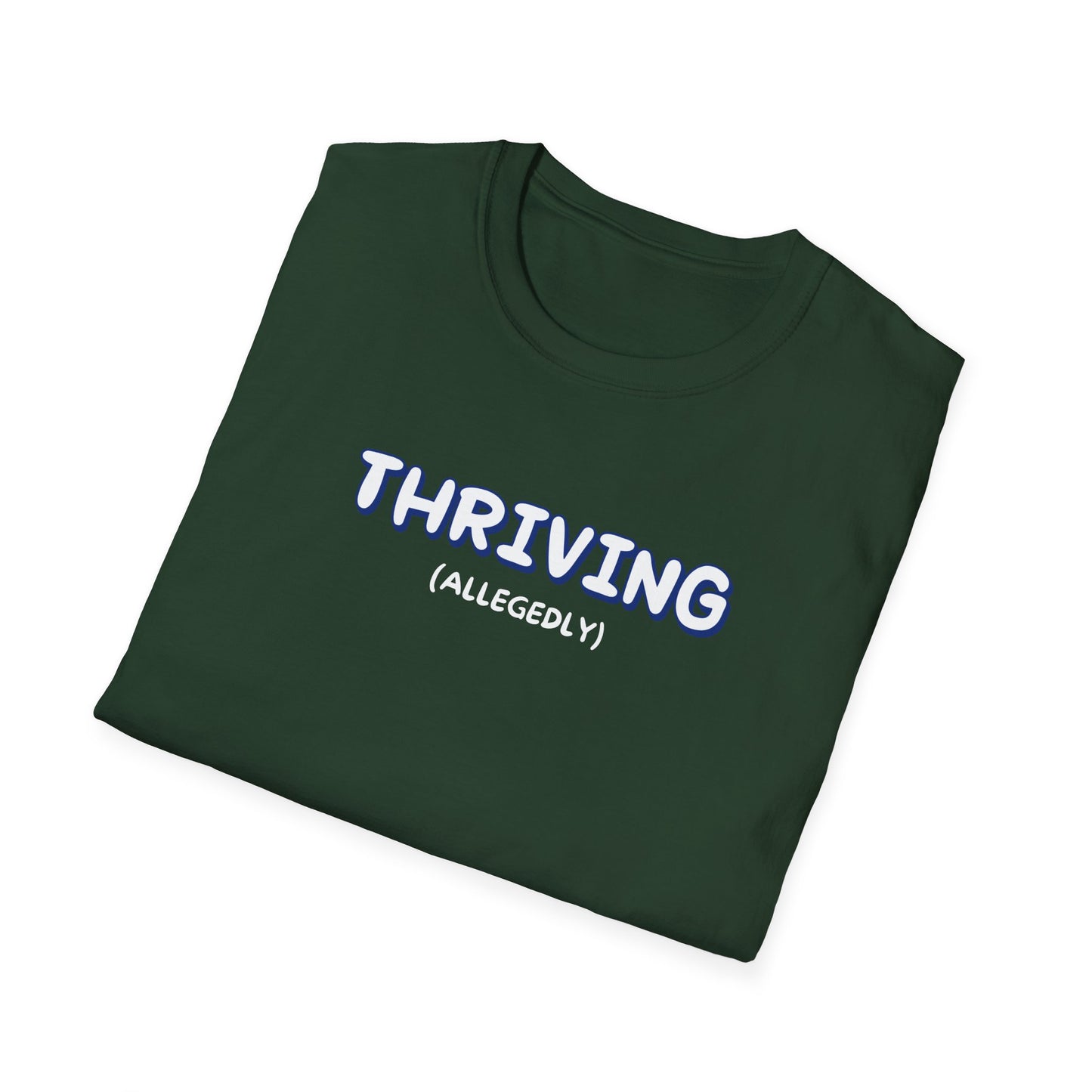 Thriving (allegedly) T-Shirt