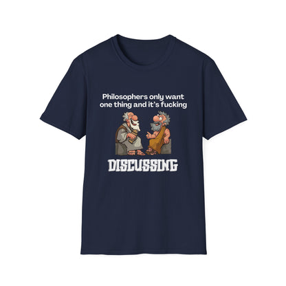 Philosopher's Only Want One Thing T-Shirt