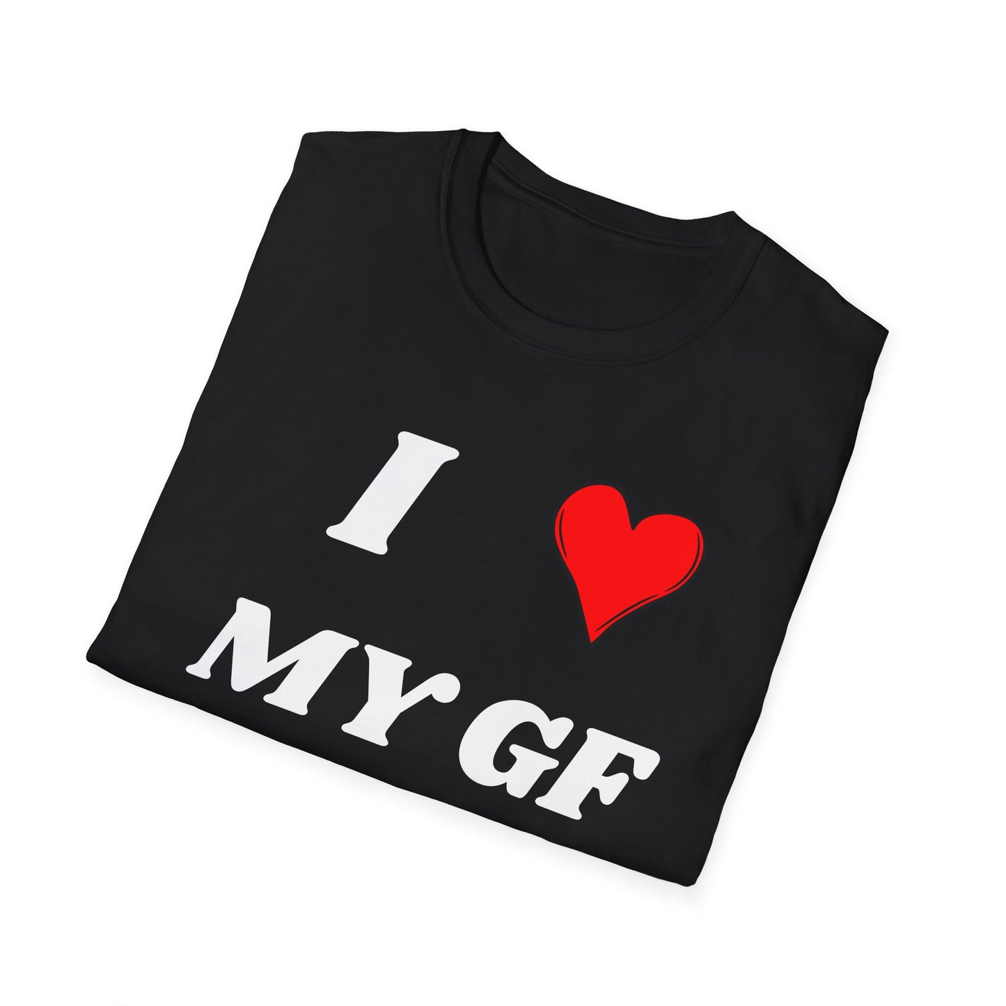 I <3 My GF T-Shirt