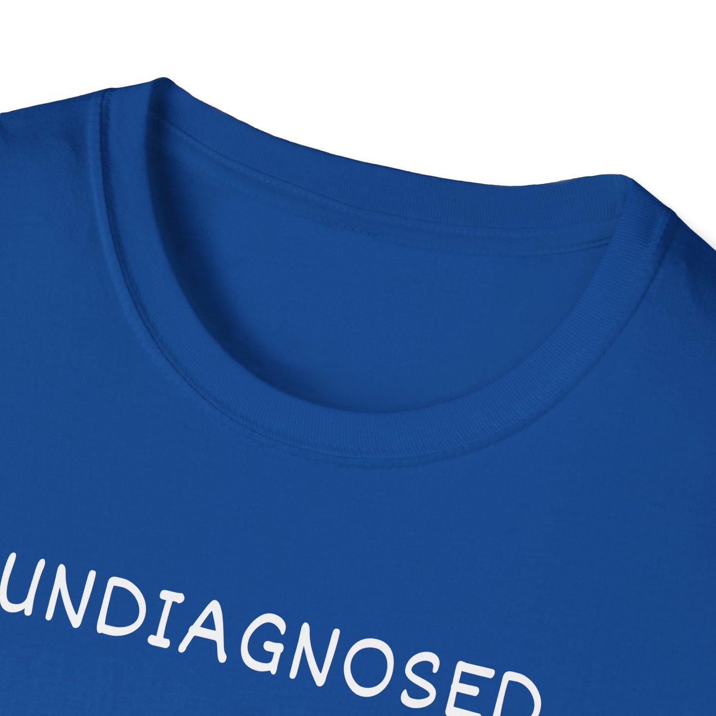 Undiagnosed But Pretty Sure T-Shirt