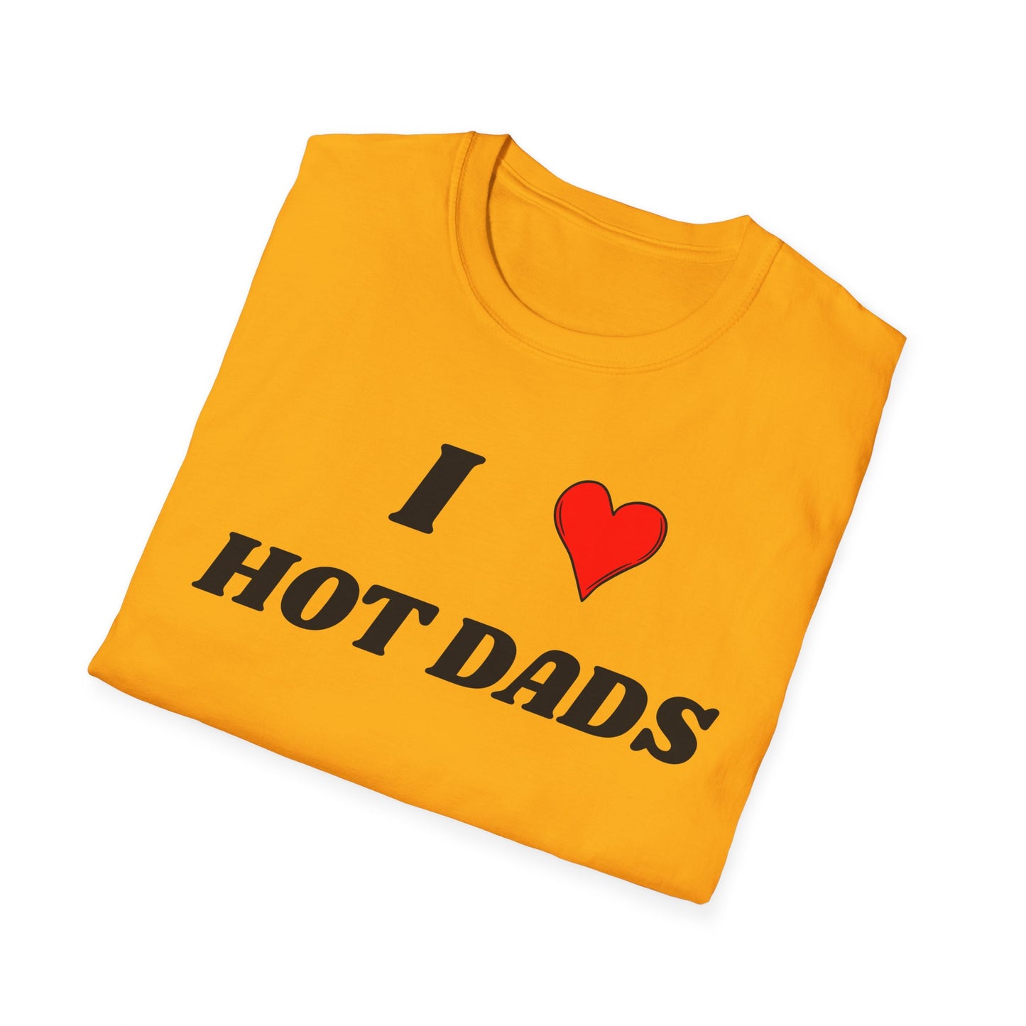 I <3 Hot Dads T-Shirt