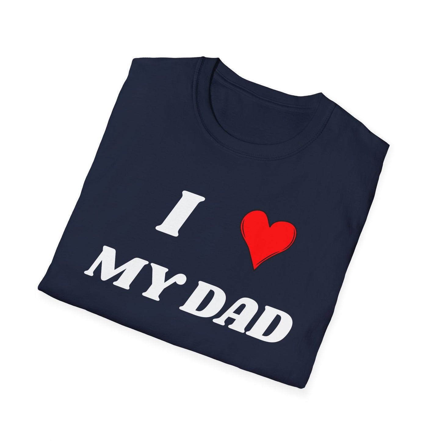 I <3 My Dad T-Shirt