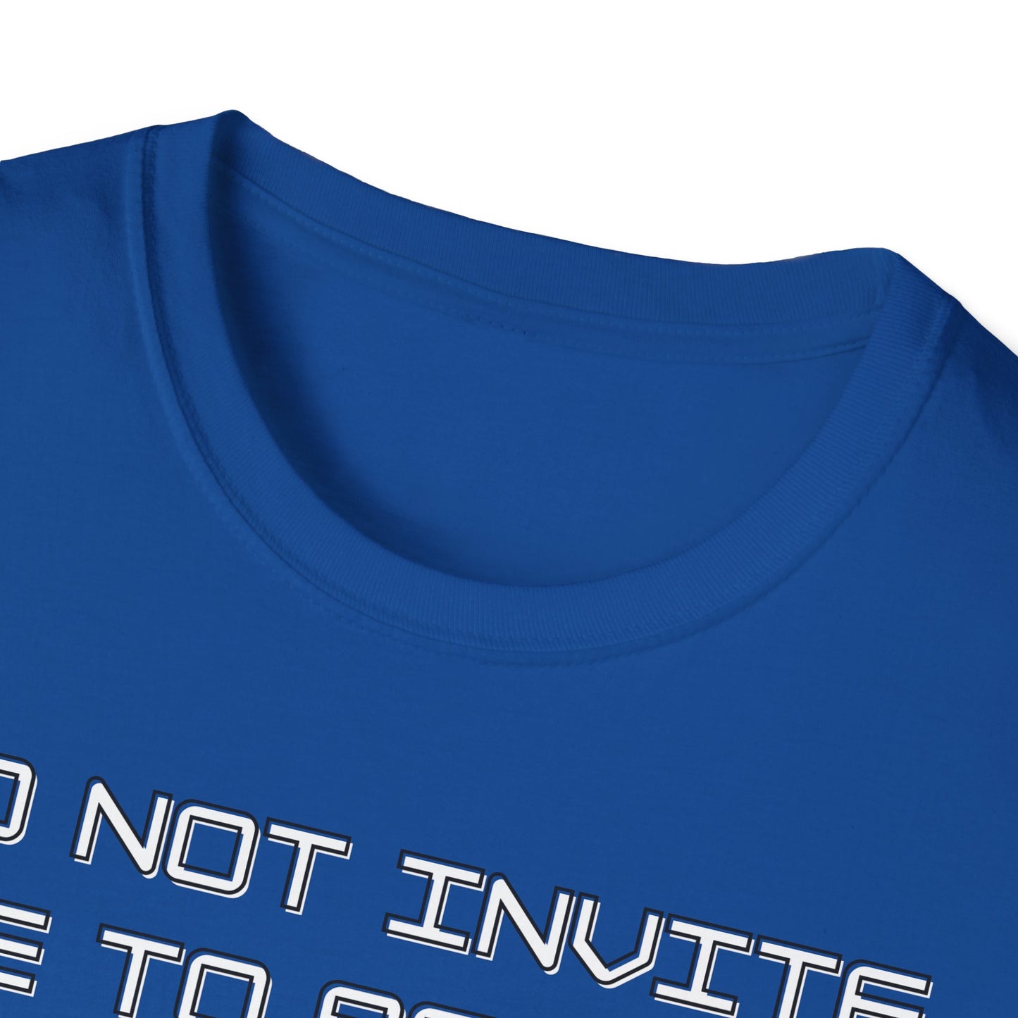 Do Not Invite Me To Afters T-Shirt
