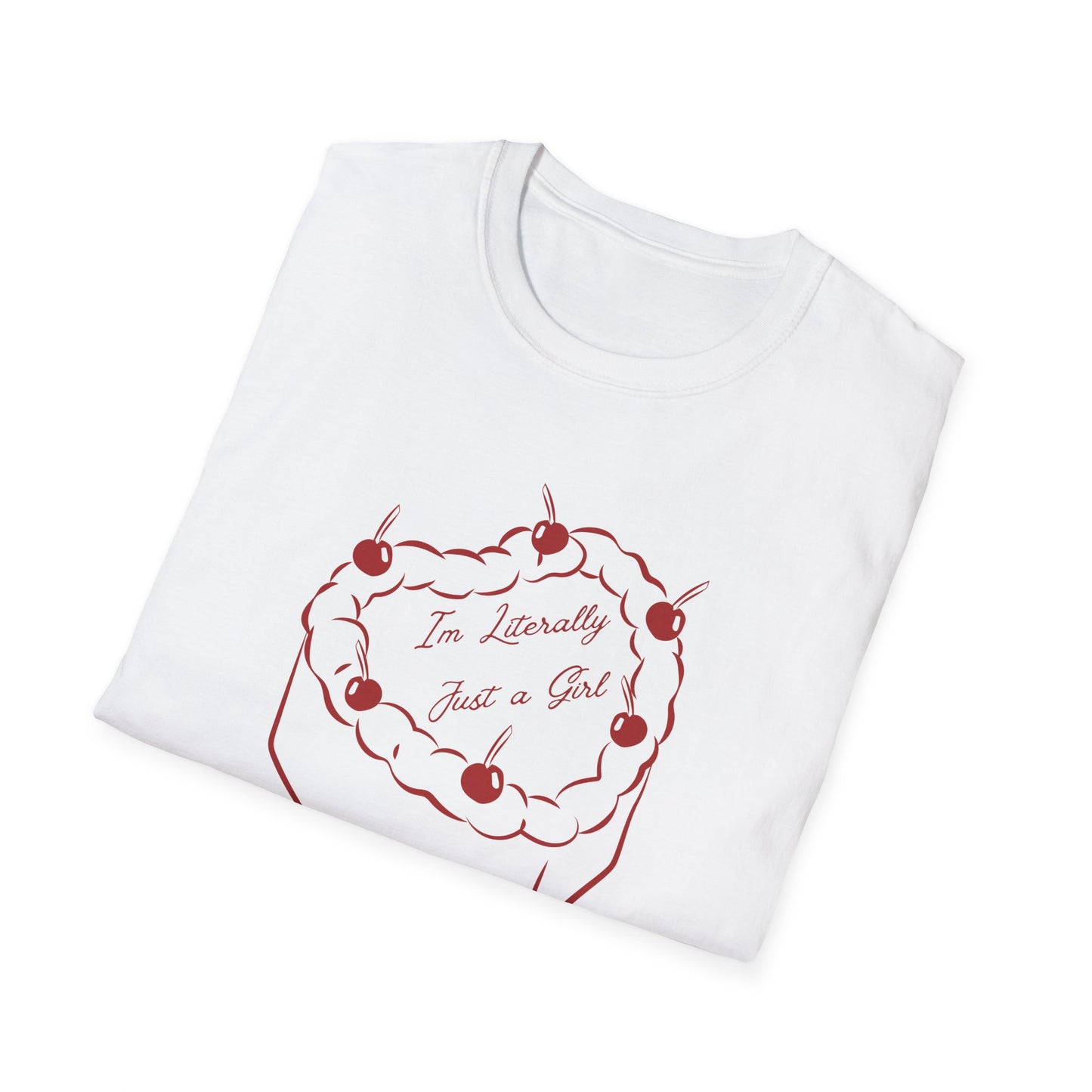 I'm Literally Just a Girl T-Shirt