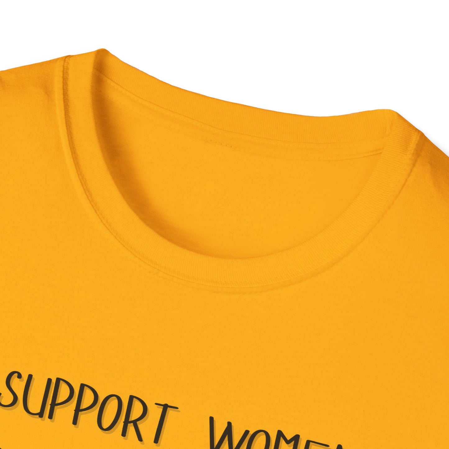 I Support Women's Rights and Wrongs T-Shirt
