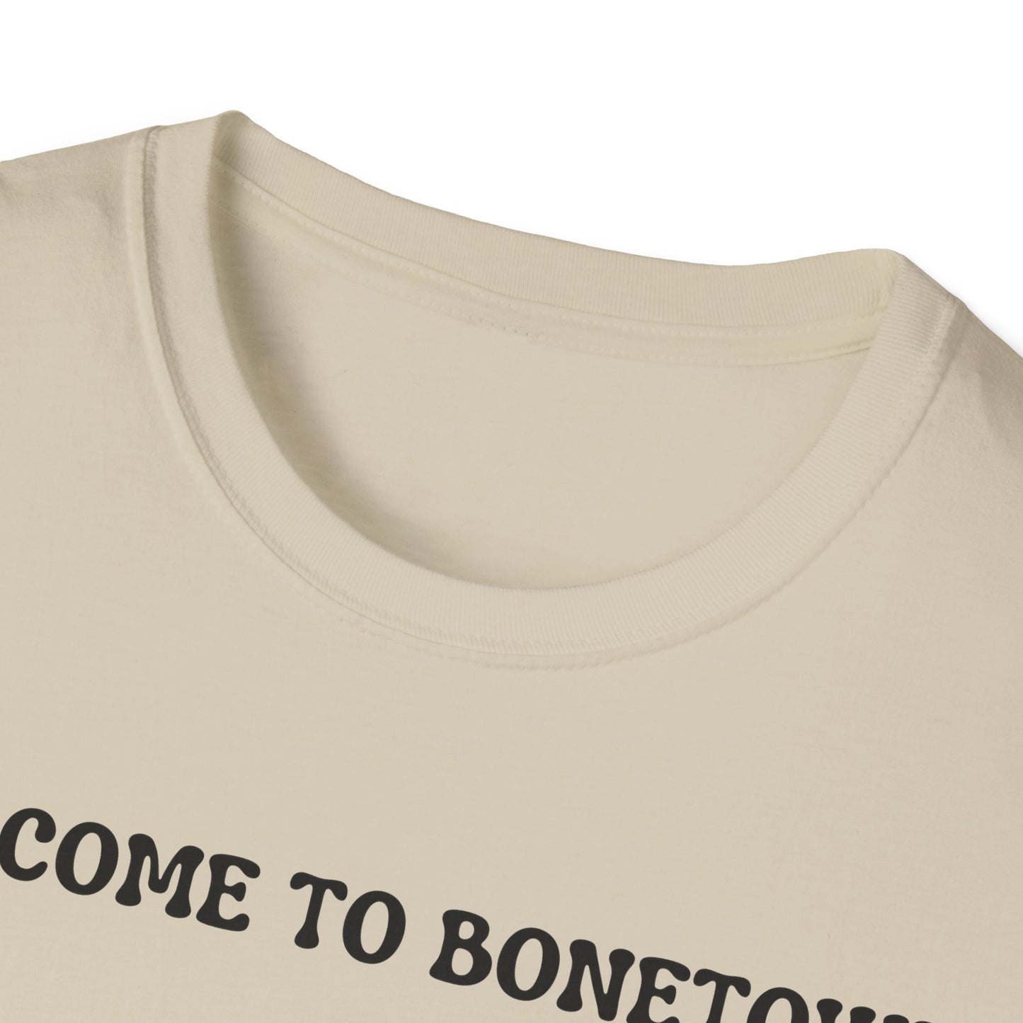 Welcome to Bonetown T-Shirt