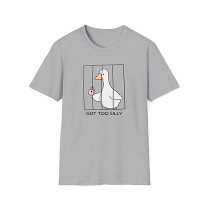 Got Too Silly Goose T-Shirt