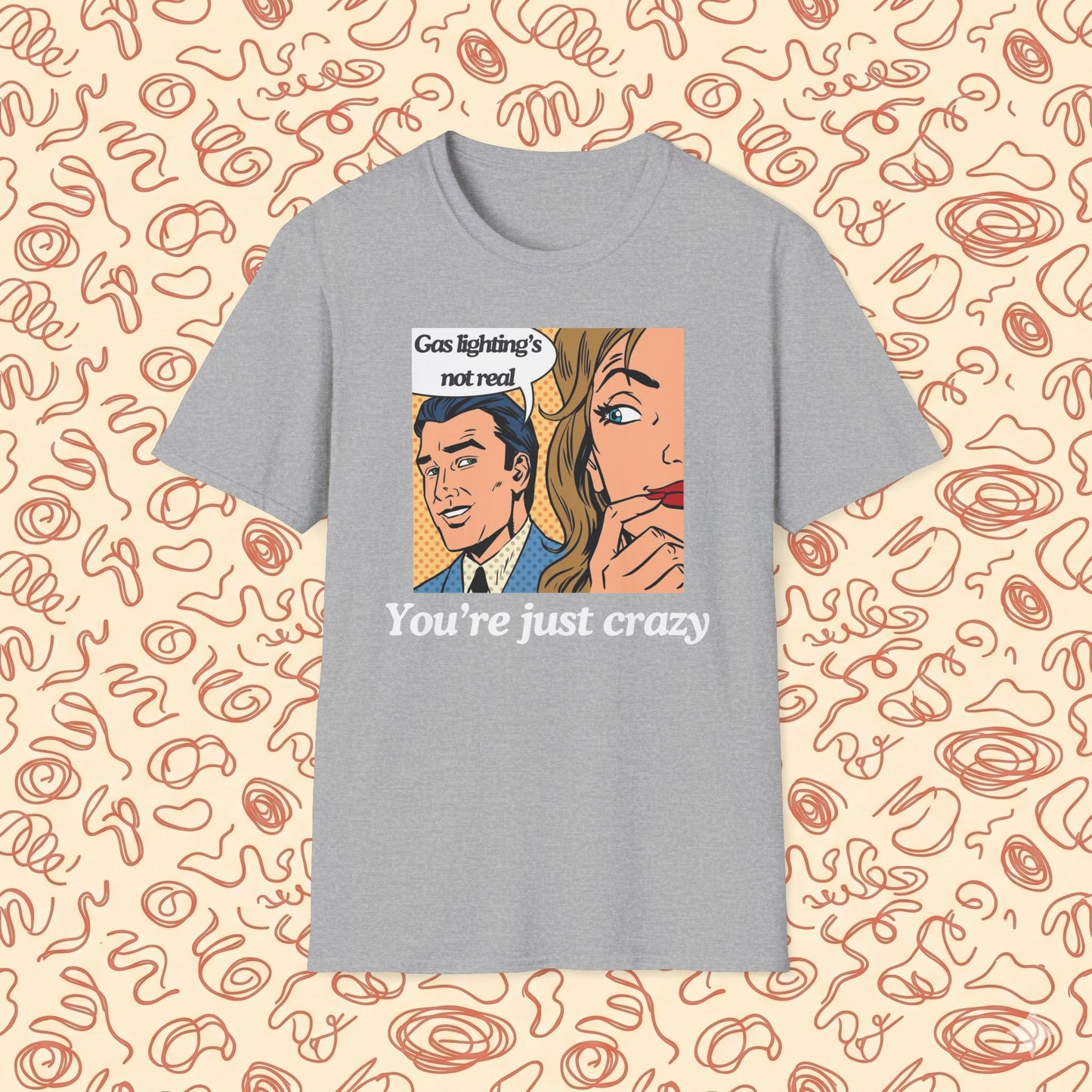 Gas Lighting's Not Real T-Shirt