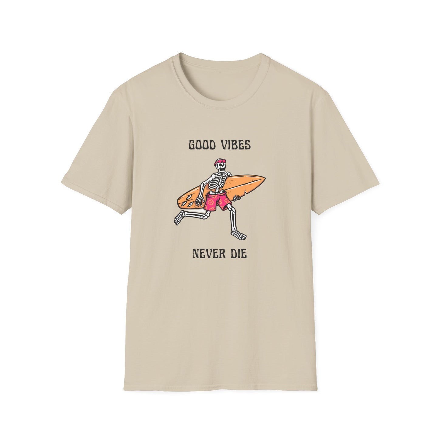 Good Vibes Never Die T-Shirt