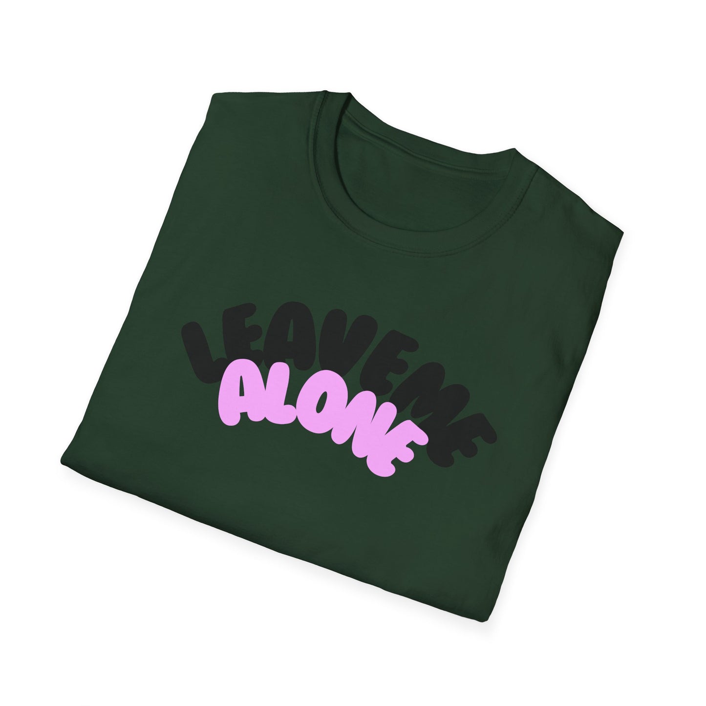 Leave Me Alone T-Shirt
