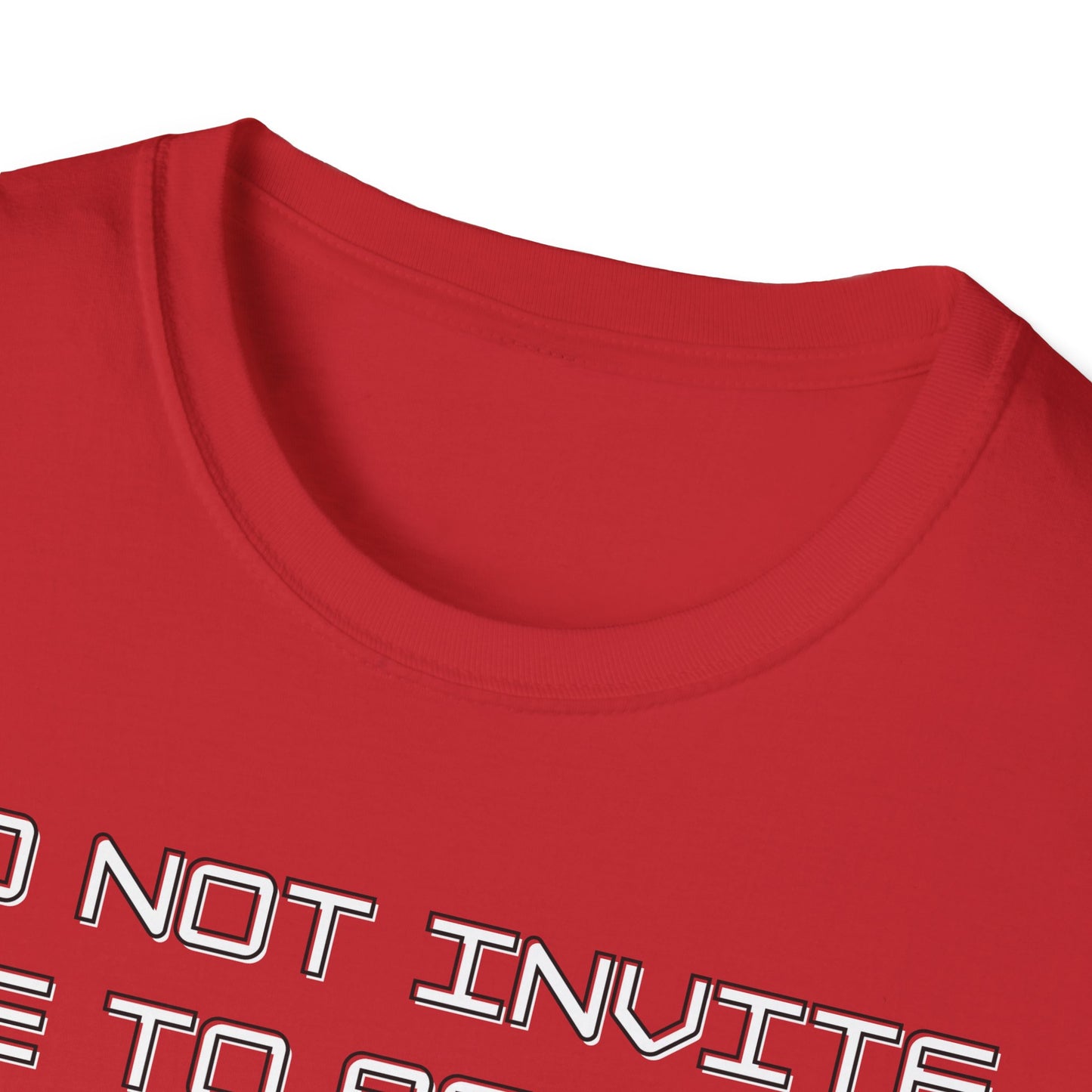 Do Not Invite Me To Afters T-Shirt
