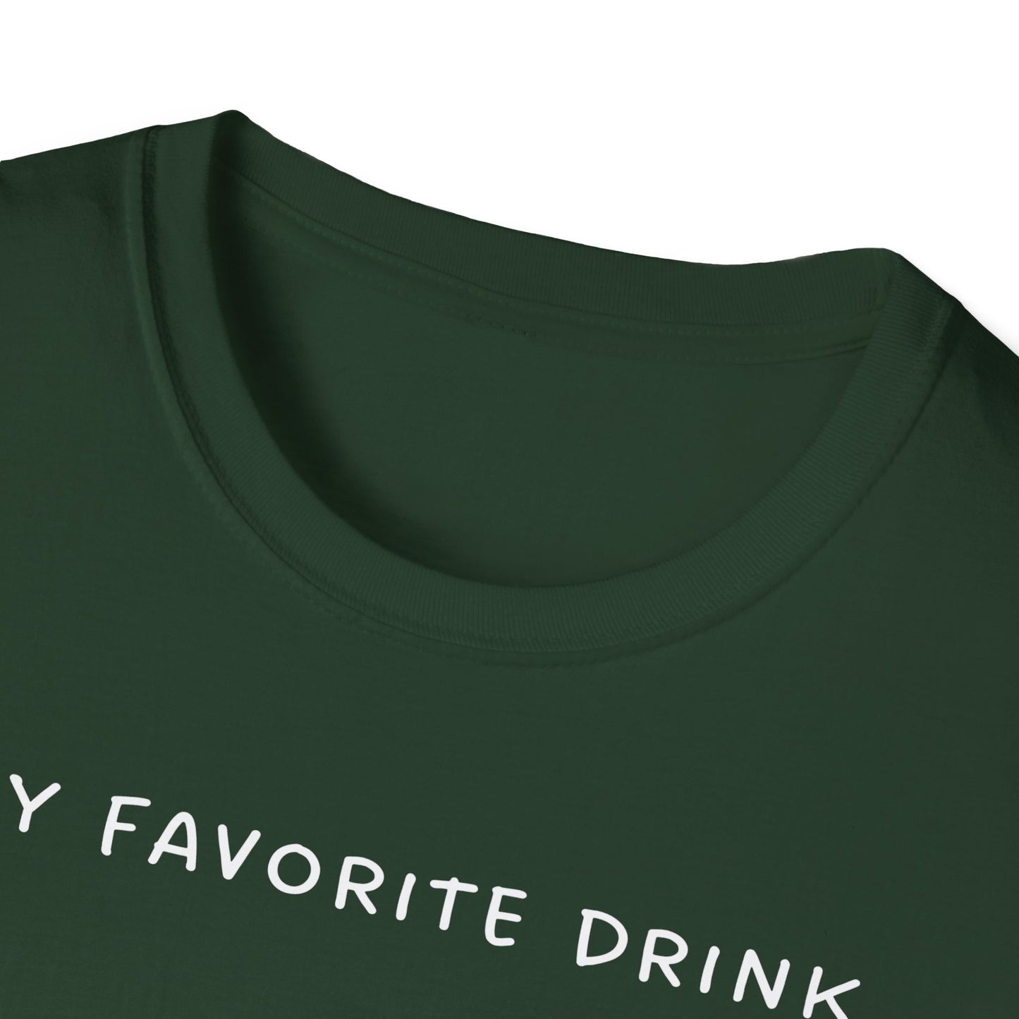 My Favorite Drink is the Next One T-Shirt