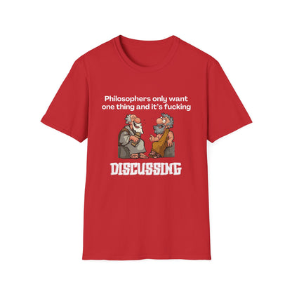 Philosopher's Only Want One Thing T-Shirt