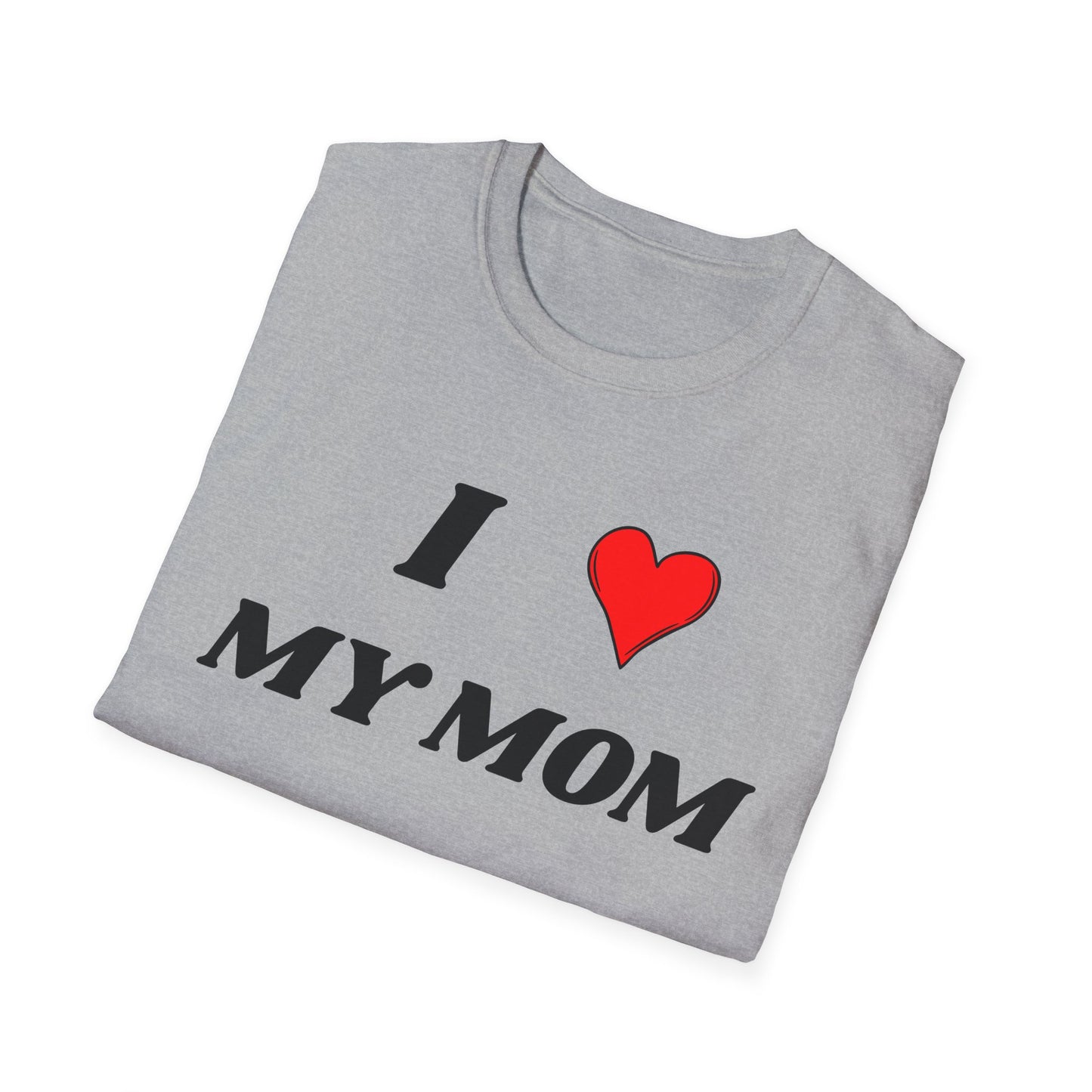 I <3 My Mom T-Shirt