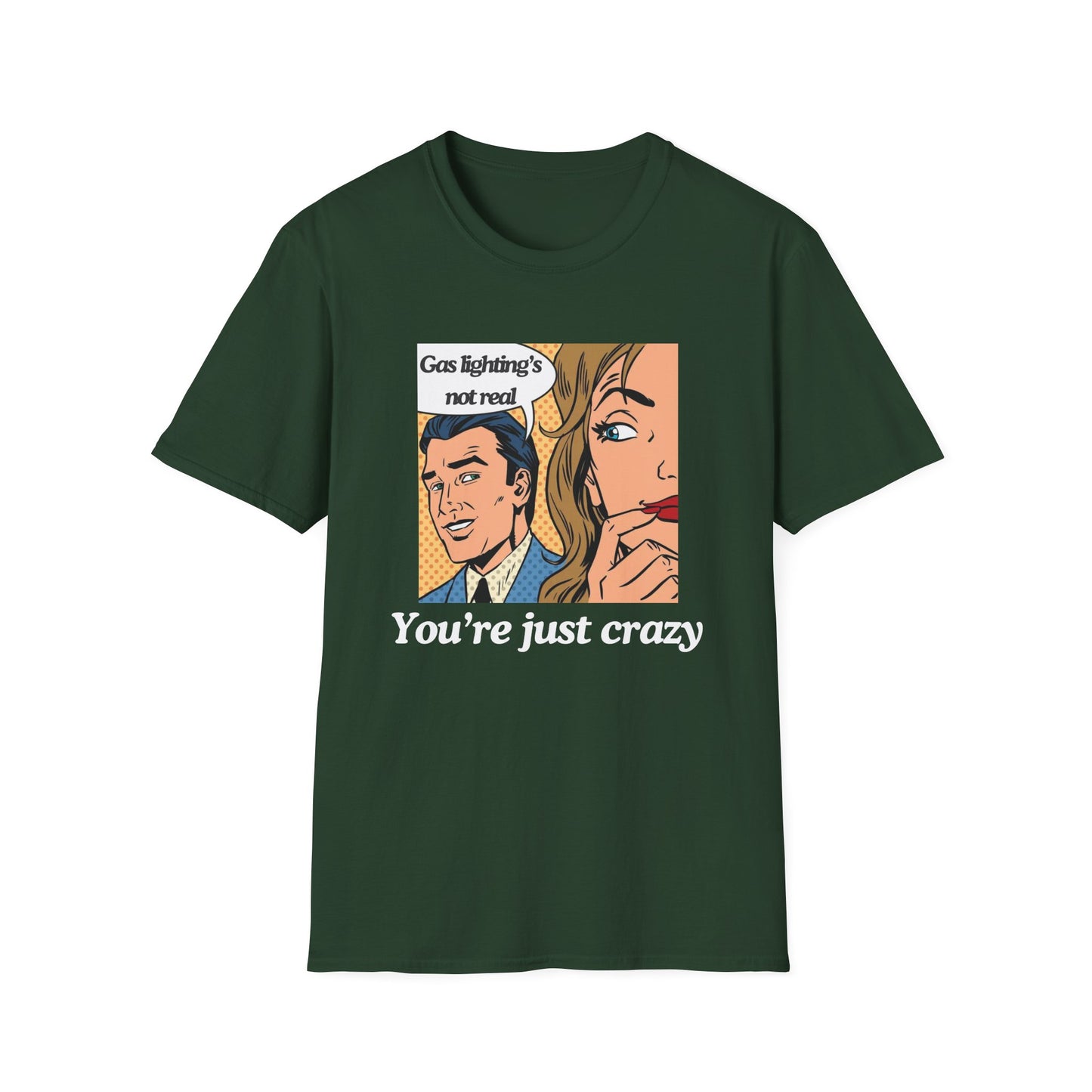 Gas Lighting's Not Real T-Shirt