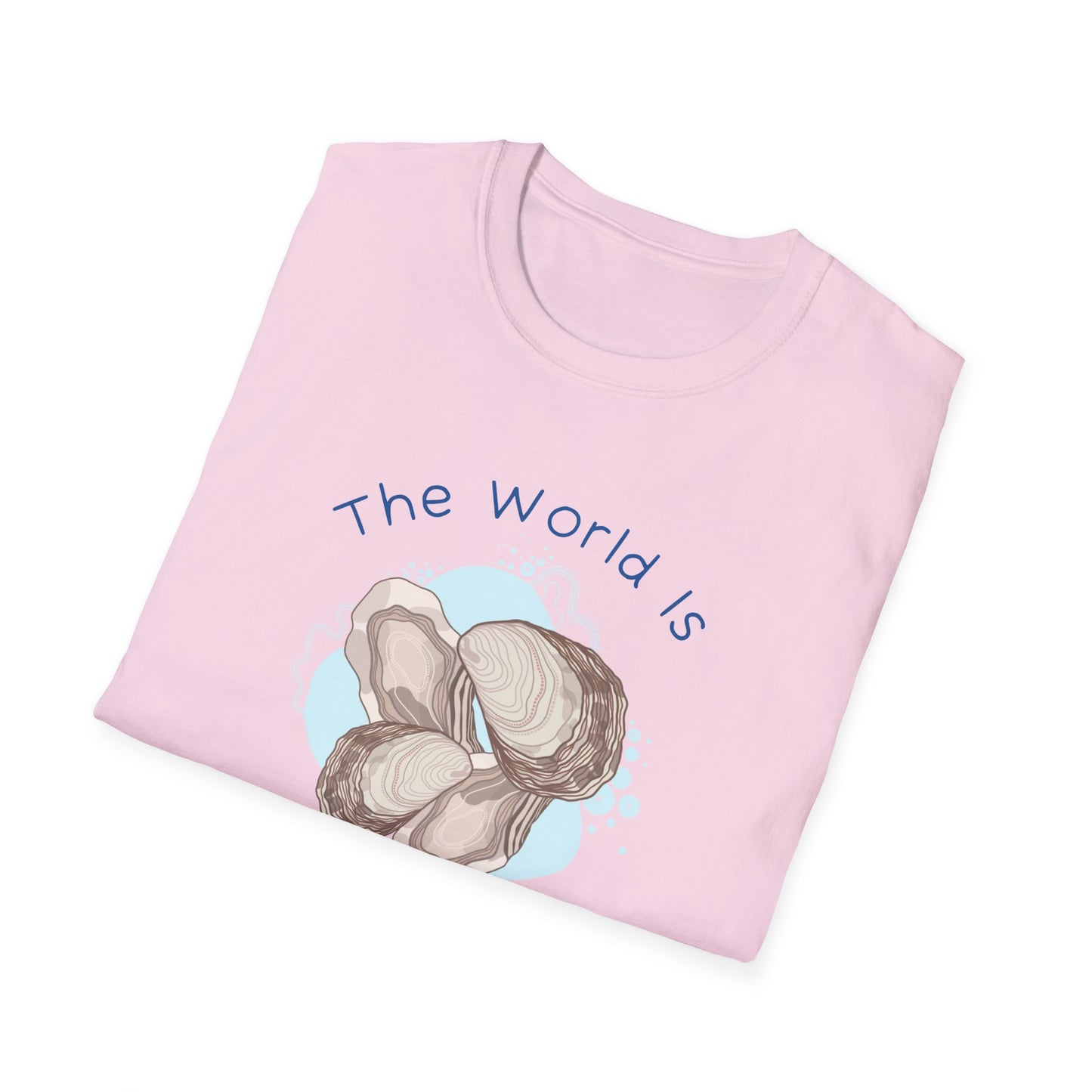 The World is Your Oyster T-Shirt