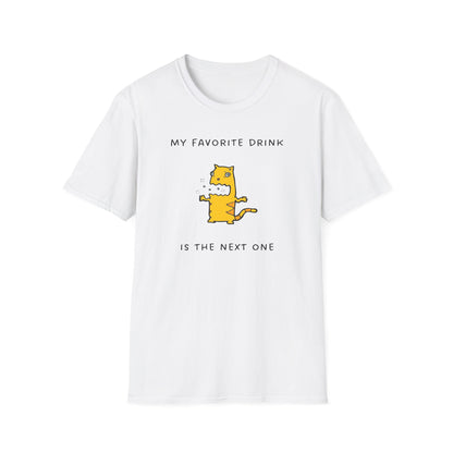 My Favorite Drink is the Next One T-Shirt