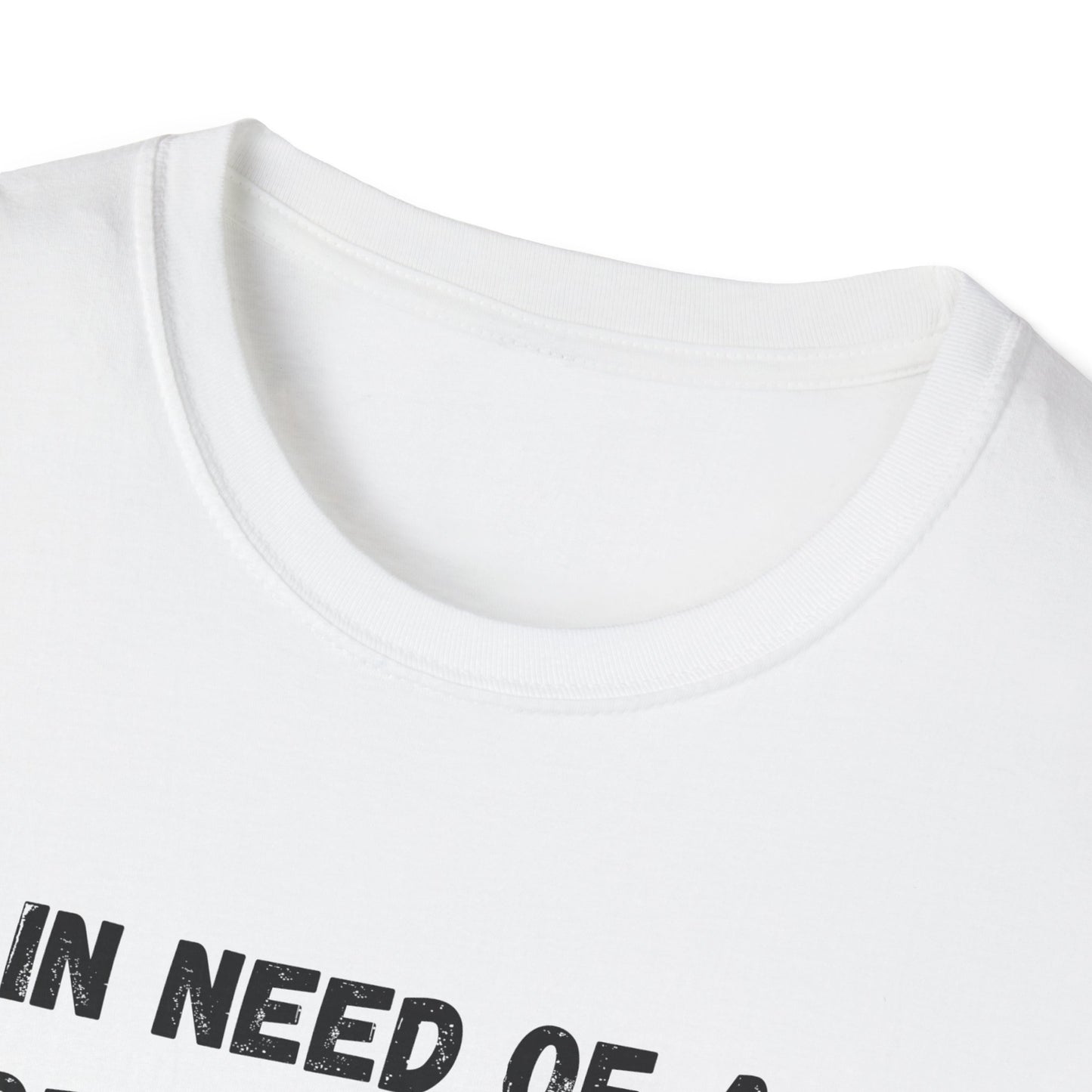 In Need of a Forehead Kiss T-Shirt