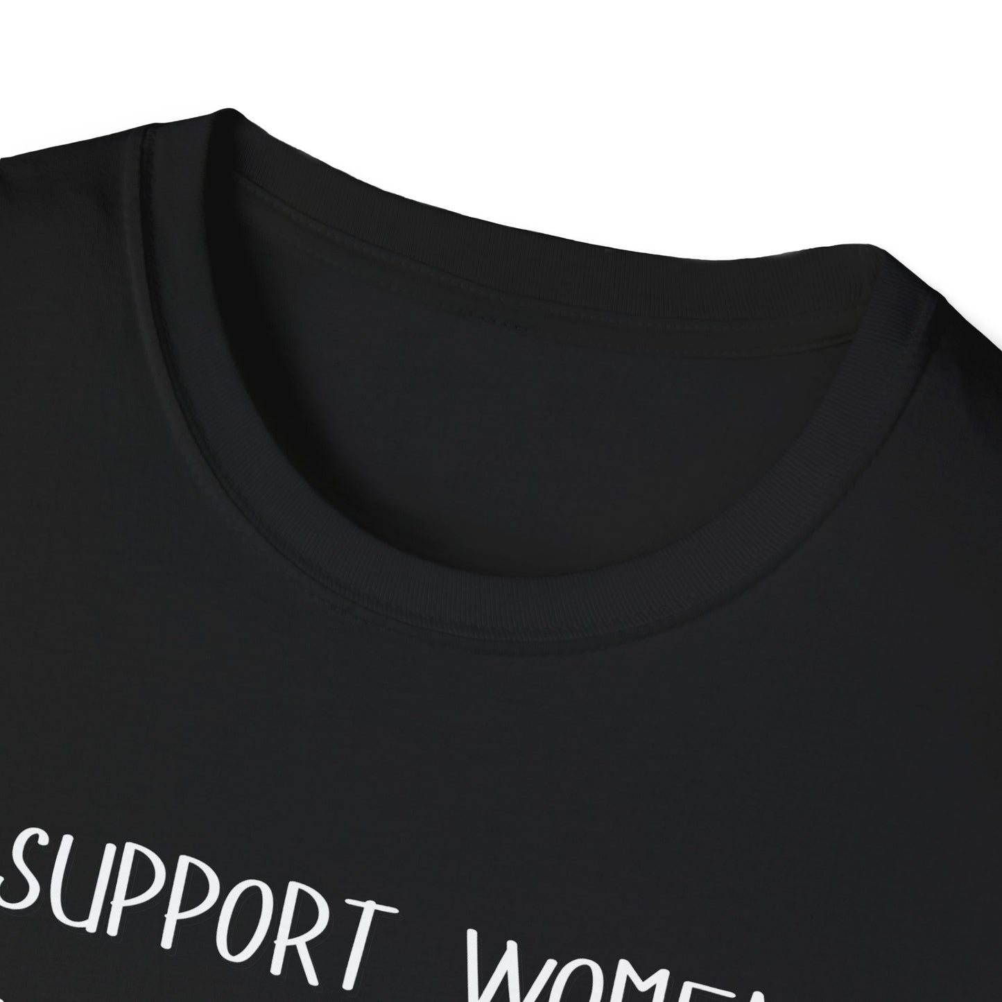 I Support Women's Rights and Wrongs T-Shirt