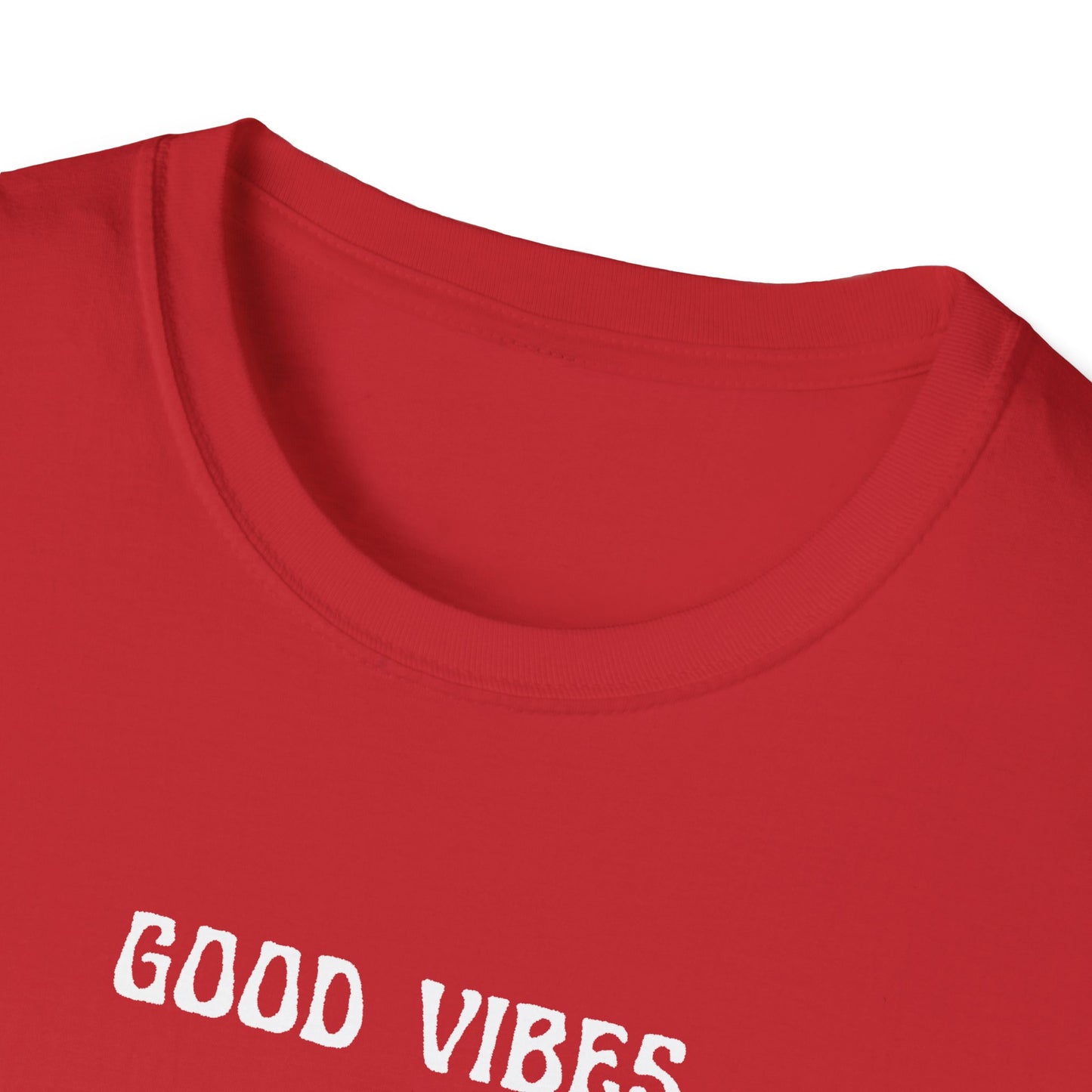 Good Vibes Never Die T-Shirt