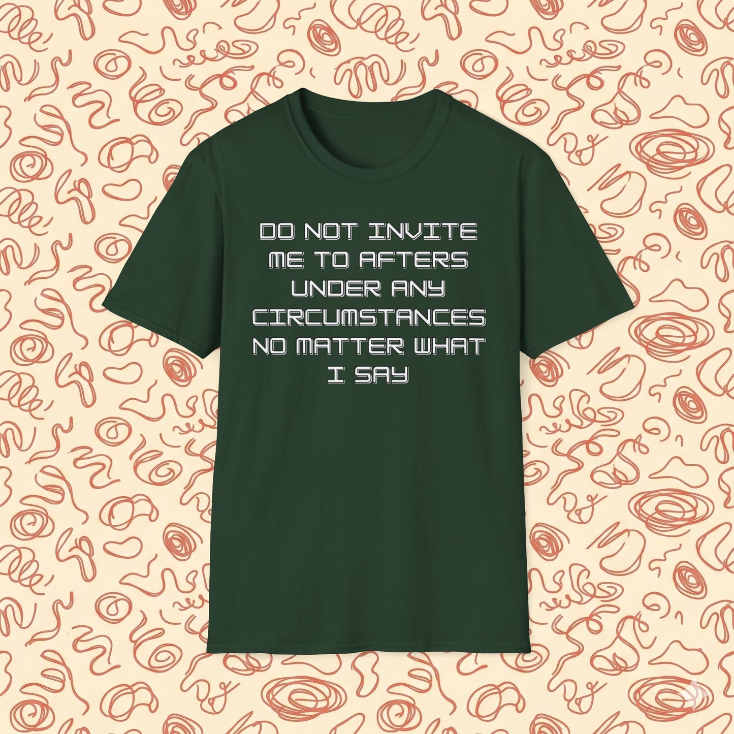 Do Not Invite Me To Afters T-Shirt